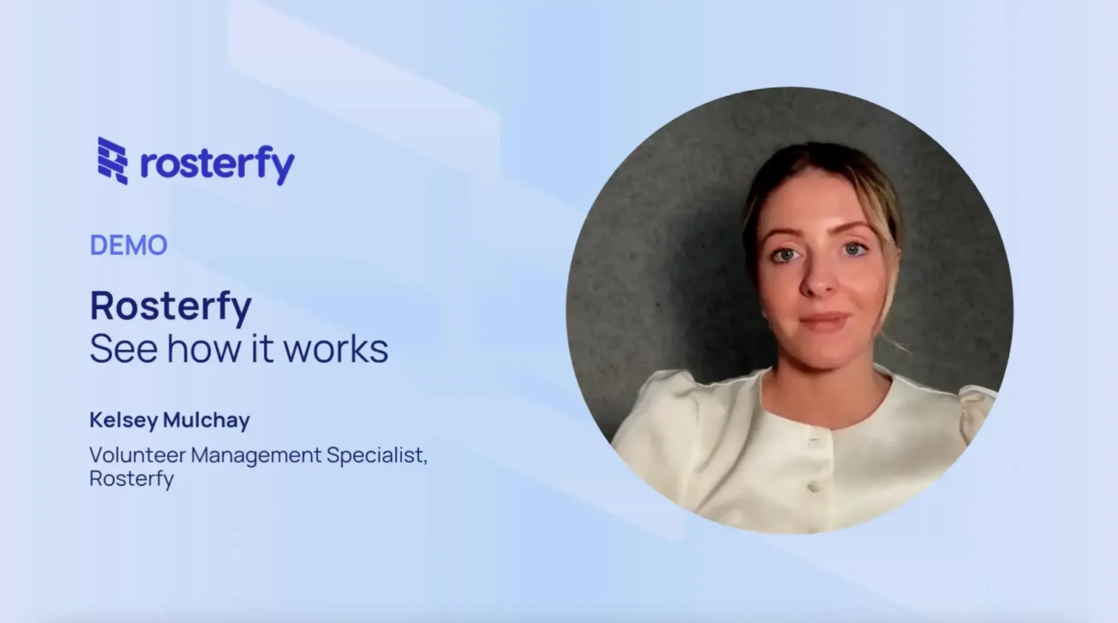 Image of Kelsey Mulchay - Volunteer management Specialist at Rosterfy - See how it works video