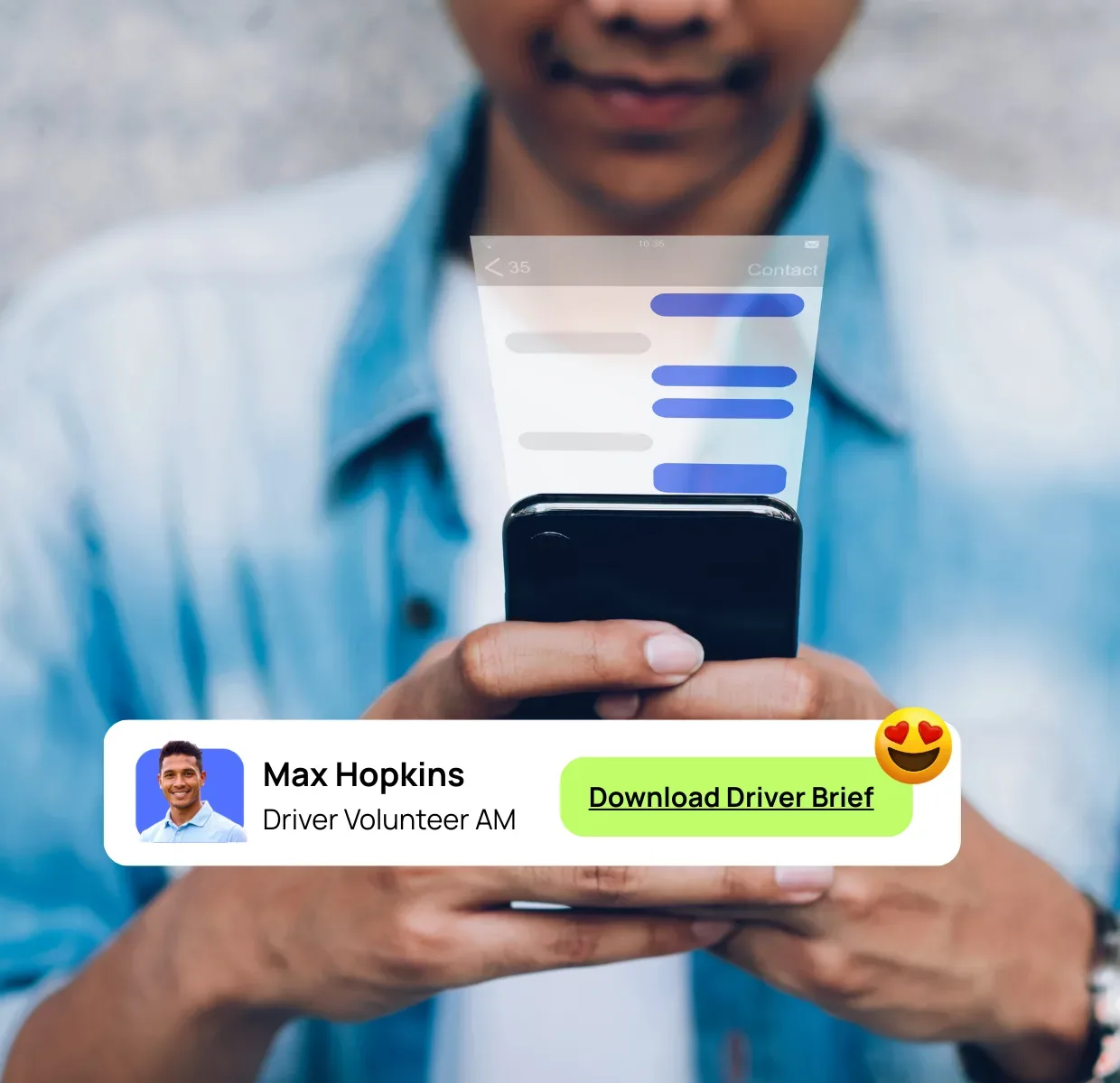 Image of man on his phone overlayed with message showing that he can download his Driver Volunteer Brief and he has loved it with an emoji with love heart eyes